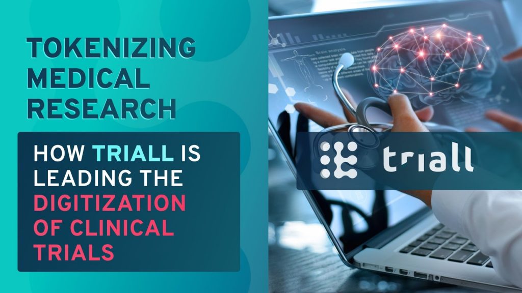 Tokenizing Medical Research —Triall Digitizes Clinical Trials