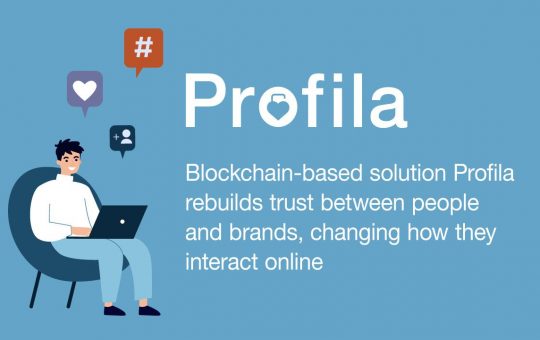 Blockchain Platform Profila Rebuilds Trust Between People and Brands