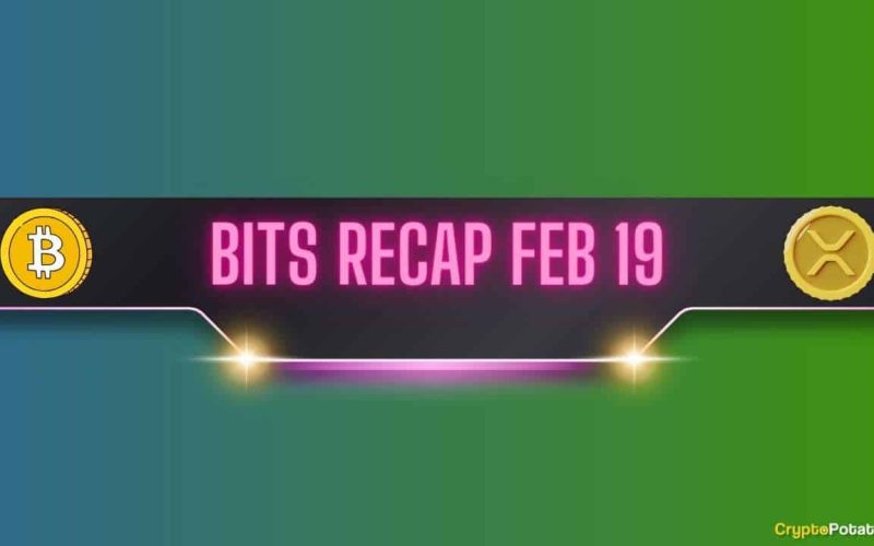 Bitcoin (BTC) Price Consolidation, Ripple (XRP) Developments, and More: Bits Recap Feb 19